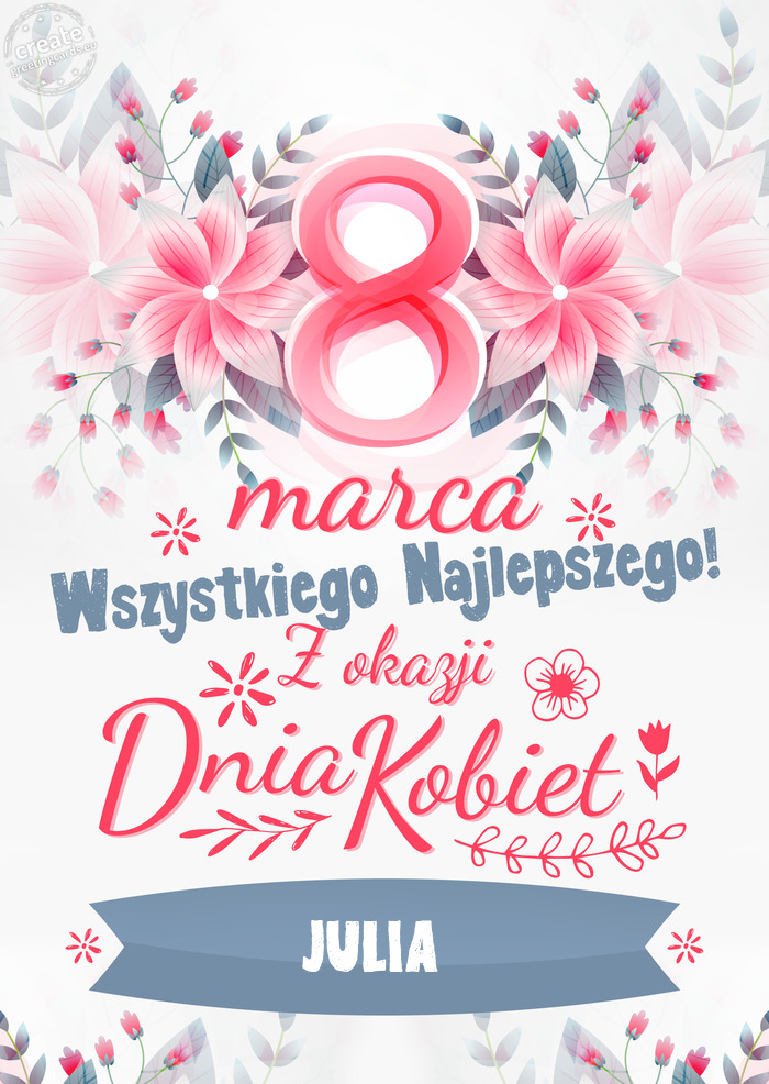 8 Marca wszystkiego najlepszego JULIA