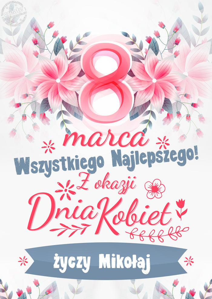 8 Marca wszystkiego najlepszego Mikołaj