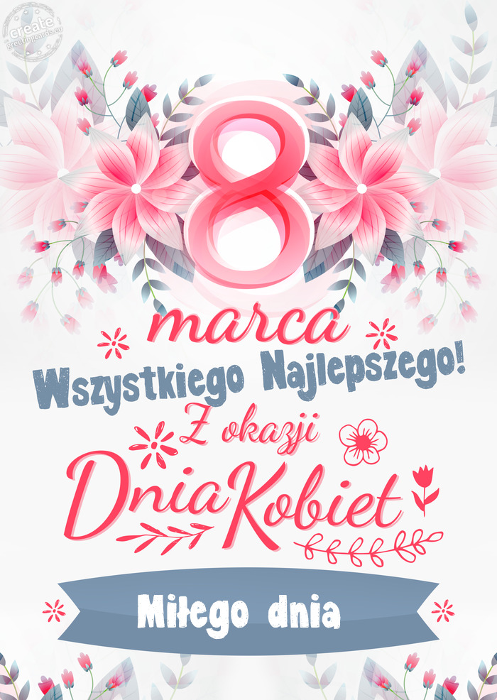 8 Marca wszystkiego najlepszego Miłego dnia