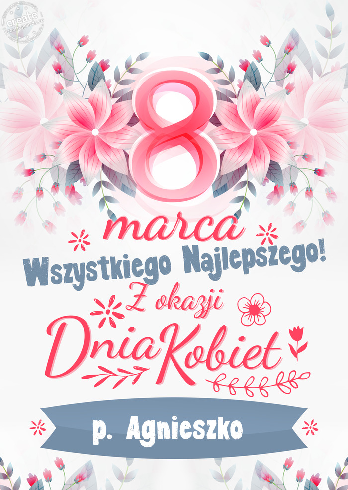 8 Marca wszystkiego najlepszego p. Agnieszko