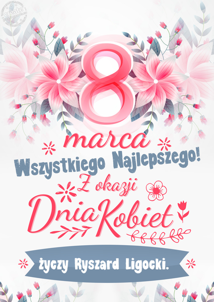 8 Marca wszystkiego najlepszego Ryszard Ligocki
