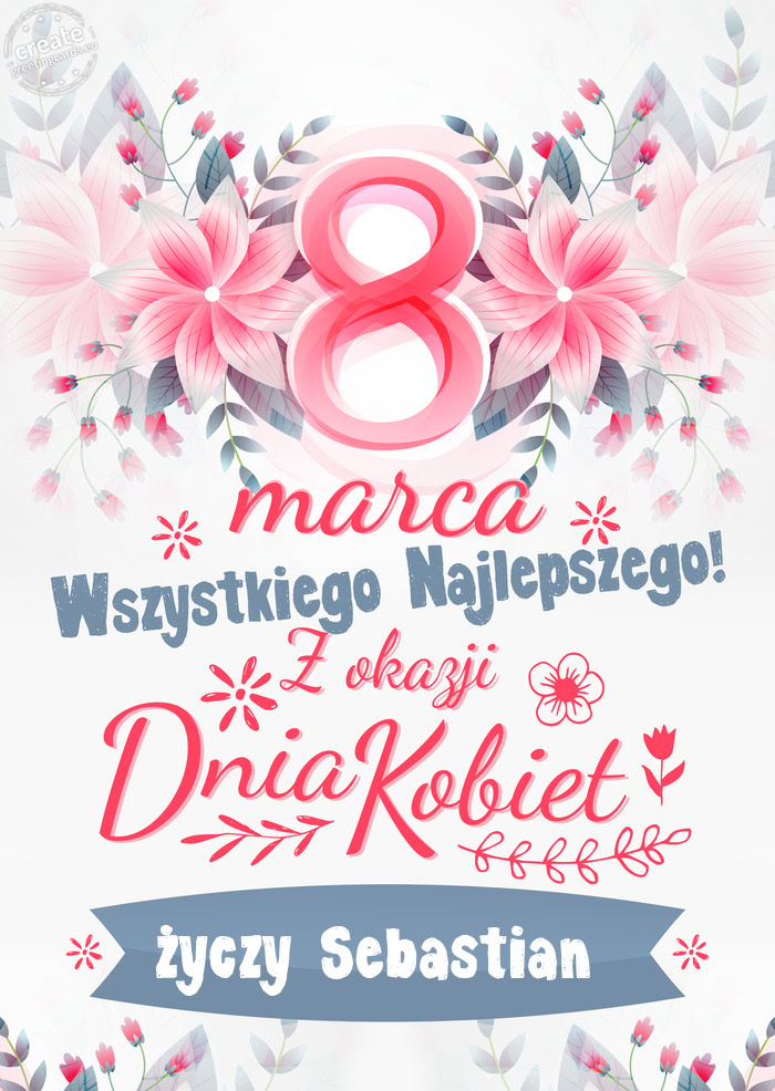 8 Marca wszystkiego najlepszego Sebastian