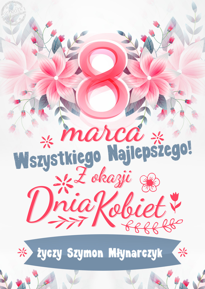 8 Marca wszystkiego najlepszego Szymon Młynarczyk