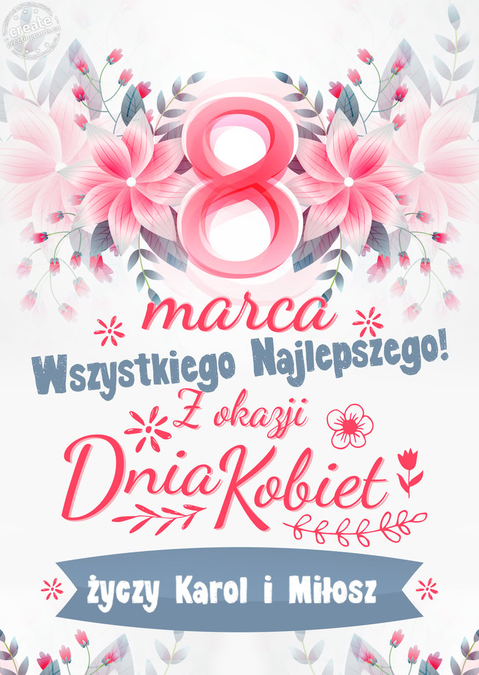 8 Marca wszystkiego najlepszego życzy Karol i Miłosz
