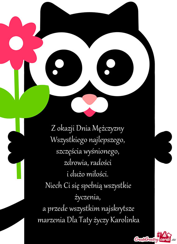 A przede wszystkim najskrytsze marzenia Dla Taty Karolinka