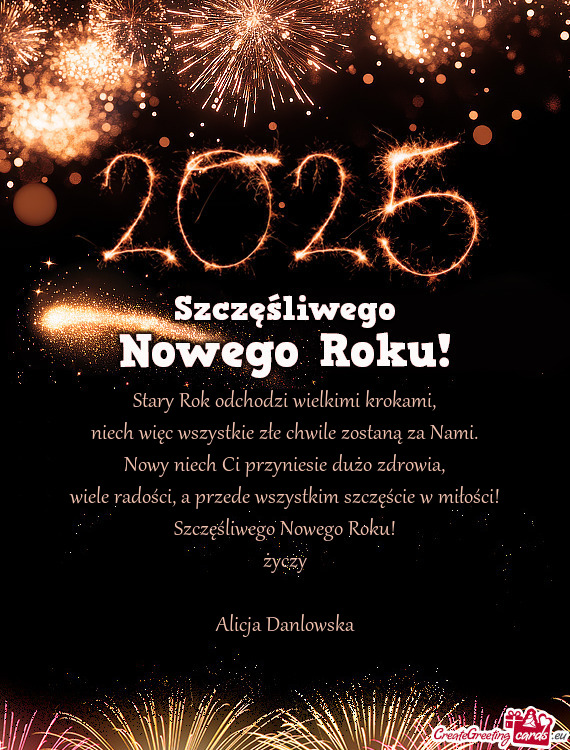 A przede wszystkim szczęście w miłości! Szczęśliwego Nowego Roku!  Alicja Danlow