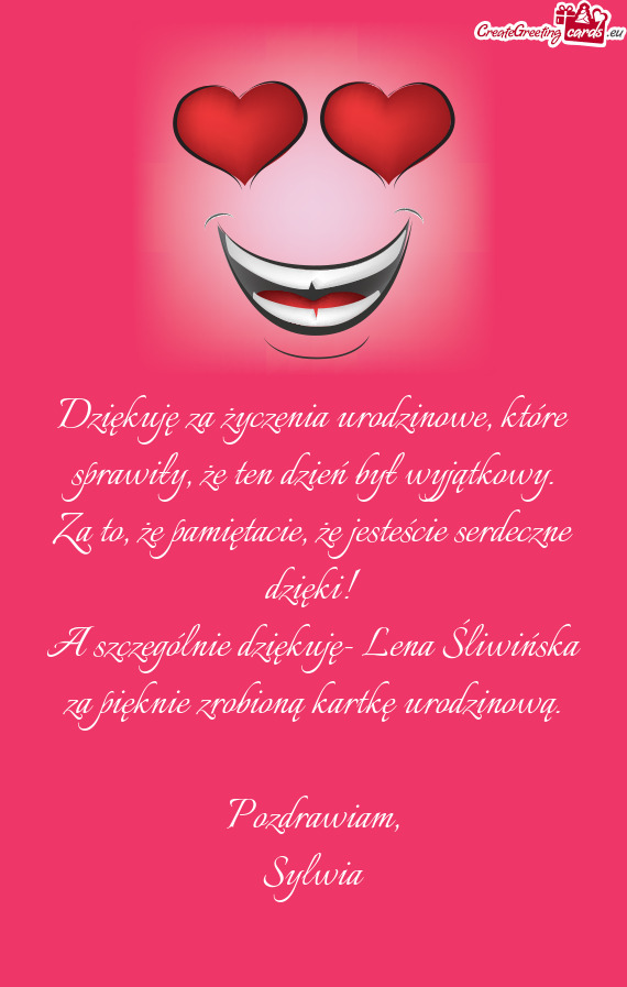 A szczególnie dziękuję- Lena Śliwińska za pięknie zrobioną kartkę urodzinową