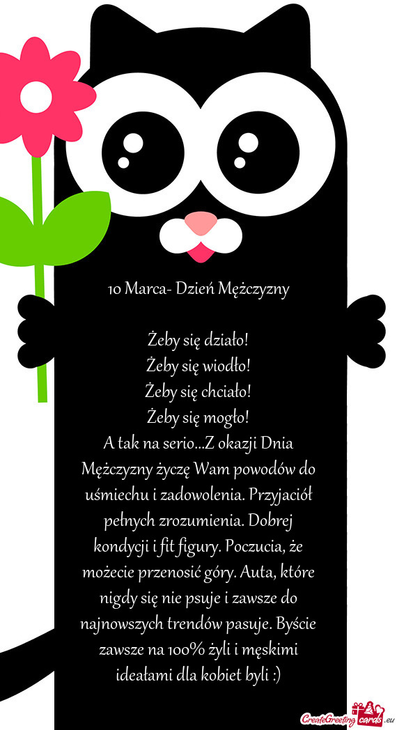 A tak na serio...Z okazji Dnia Mężczyzny życzę Wam powodów do uśmiechu i zadowolenia. Przyjaci