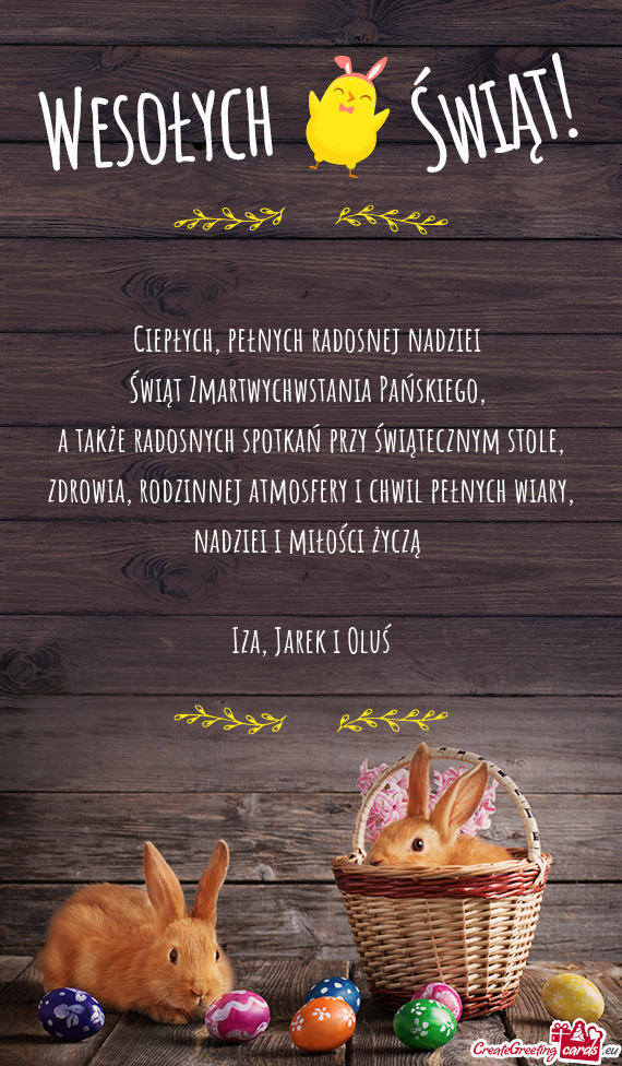 A także radosnych spotkań przy świątecznym stole, zdrowia, rodzinnej atmosfery i chwil pełnych