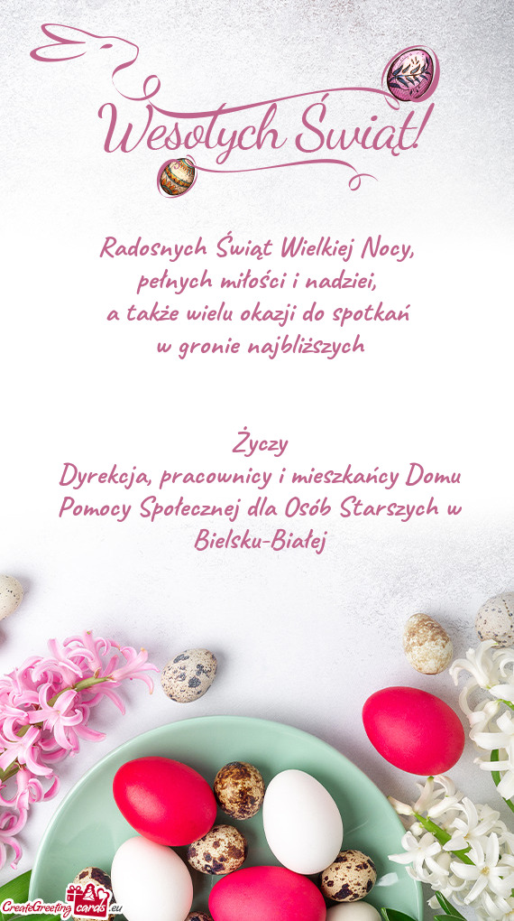 A także wielu okazji do spotkań w gronie najbliższych  Życzy Dyrekcja