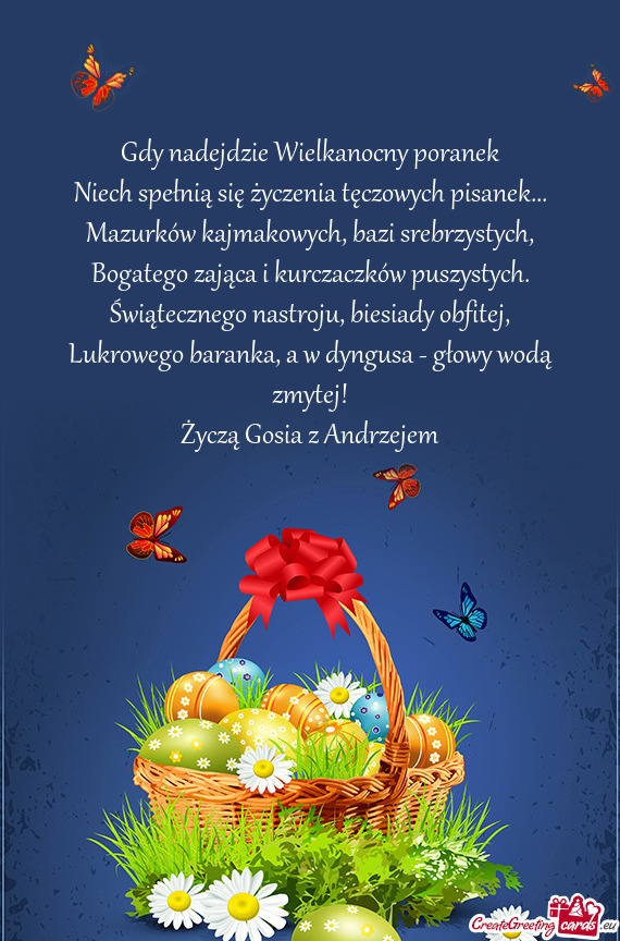 A w dyngusa - głowy wodą zmytej! Życzą Gosia z Andrzejem