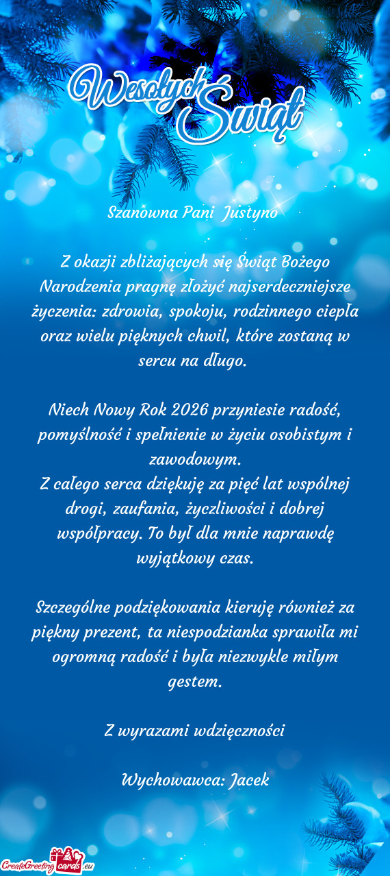 A: zdrowia, spokoju, rodzinnego ciepła oraz wielu pięknych chwil, które zostaną w sercu na dług