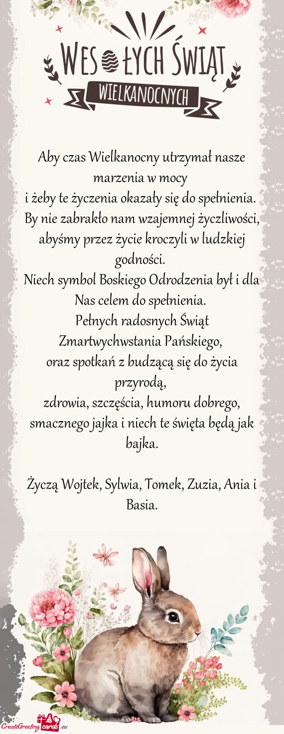 Aby czas Wielkanocny utrzymał nasze marzenia w mocy   i żeby te życzenia