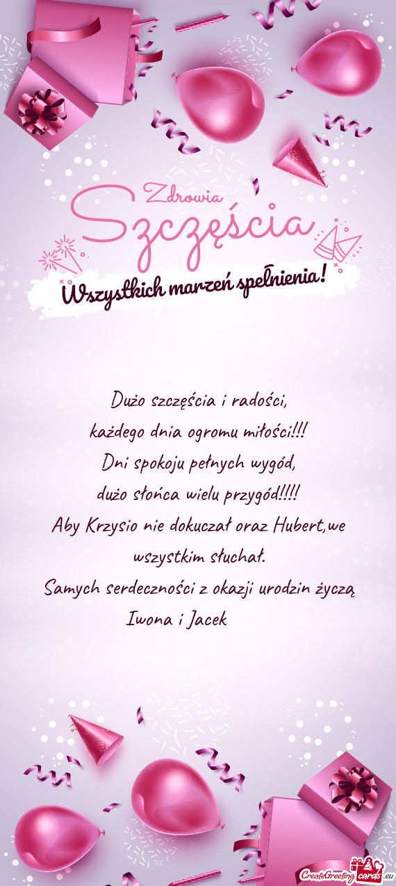 Aby Krzysio nie dokuczał oraz Hubert,we wszystkim słuchał