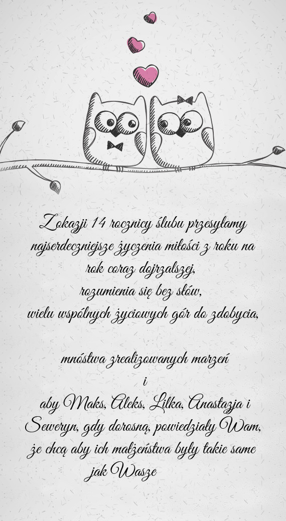 Aby Maks, Aleks, Lilka, Anastazja i Seweryn, gdy dorosną, powiedziały Wam, że chcą aby ich mał