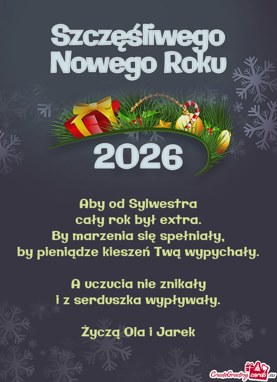 Aby od Sylwestra  cały rok był extra.  By marzenia się spełniały,  by