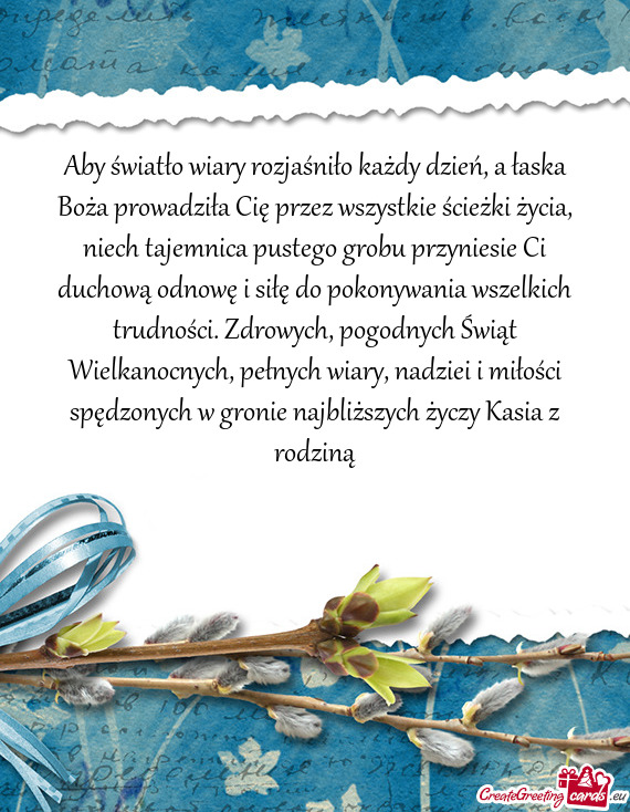 Aby światło wiary rozjaśniło każdy dzień, a łaska Boża prowadziła Cię przez wszystkie ści