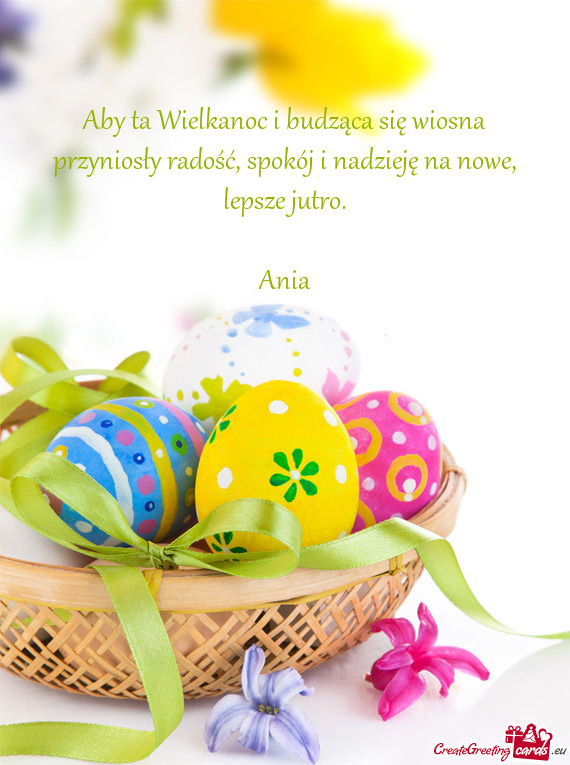 Aby ta Wielkanoc i budząca się wiosna przyniosły radość, spokój i nadzieję na nowe, lepsze ju