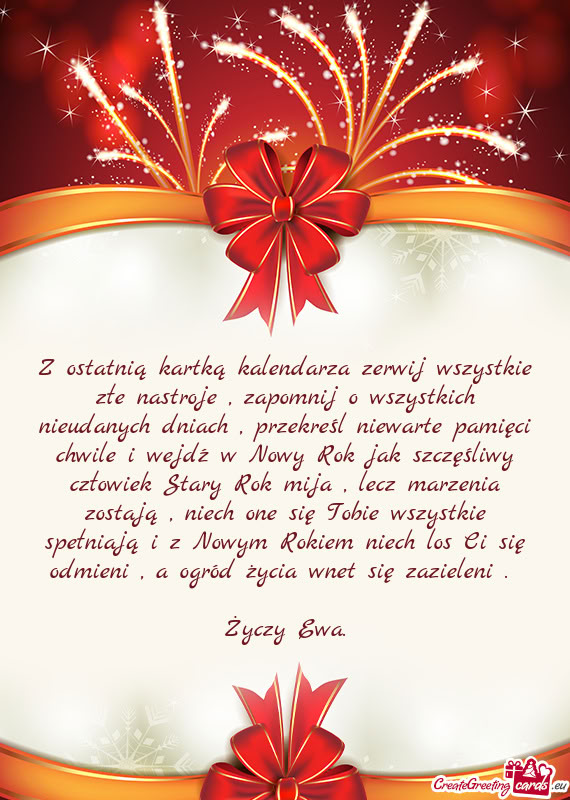 Ach , przekreśl niewarte pamięci chwile i wejdź w Nowy Rok jak szczęśliwy człowiek Stary Rok m