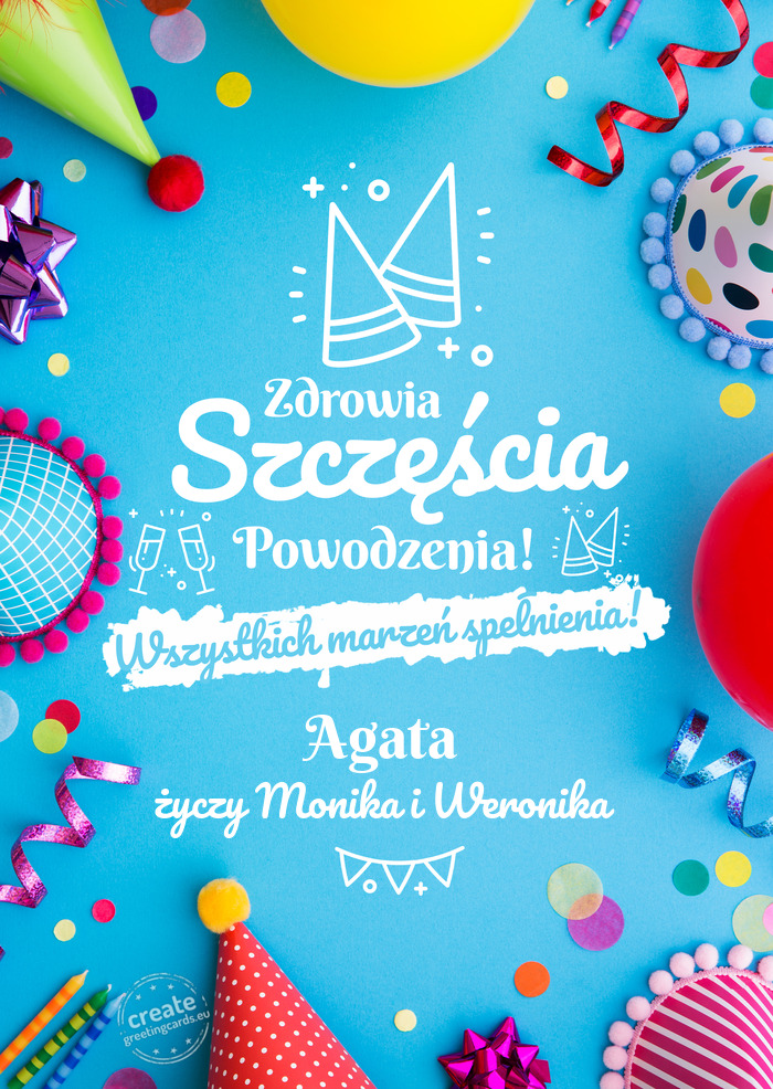 Agata spełnienia marzeń Monika i Weronika