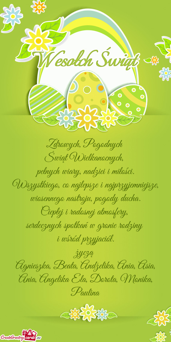 Agnieszka, Beata, Andżelika, Ania, Asia, Ania, Angelika Ela, Dorota, Monika, Paulina