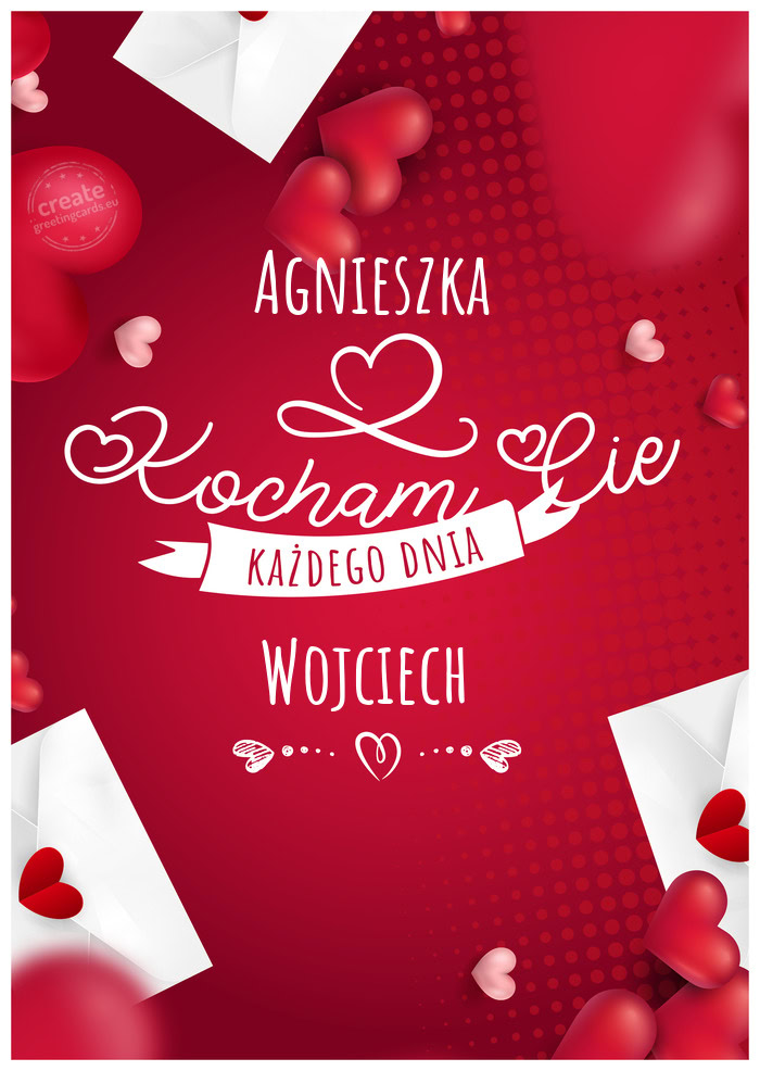 Agnieszka Kocham Cię Wojciech