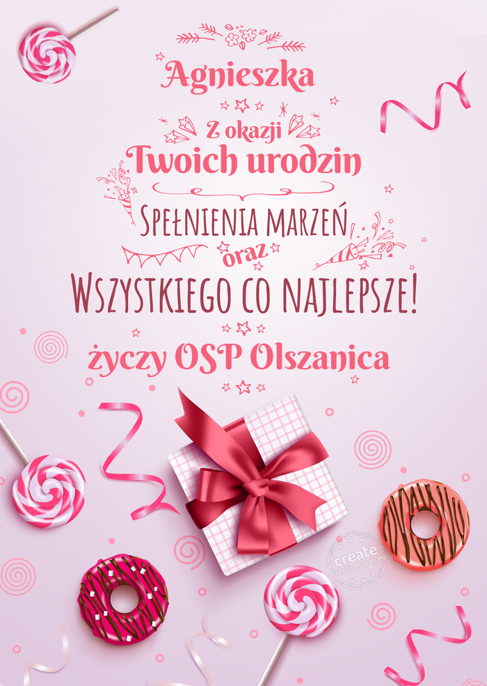 Agnieszka z Okazji Twoich urodzin, spełnienia marzeń OSP Olszanica