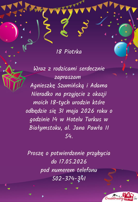 Agnieszkę Szumińską i Adama Nieradko na przyjęcie z okazji moich 18-tych urodzin które odbędzi