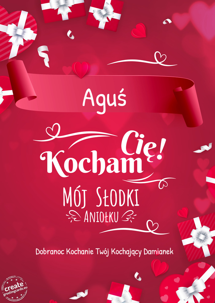 Aguś Kocham Cię Dobranoc Kochanie Twój Kochający Damianek