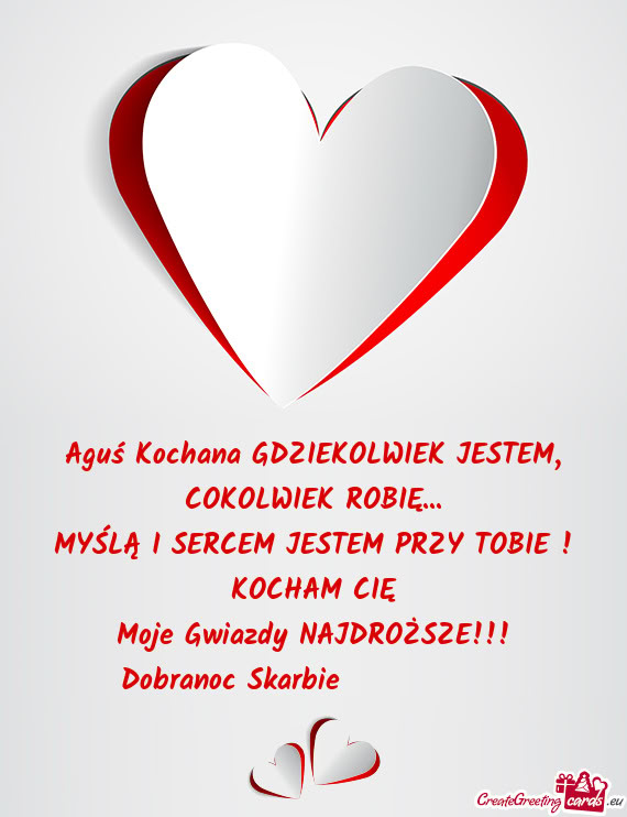 Aguś Kochana GDZIEKOLWIEK JESTEM, COKOLWIEK ROBIĘ