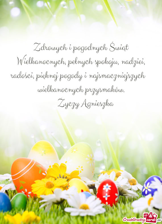 Ajsmaczniejszych    wielkanocnych przysmaków.     Agnieszka