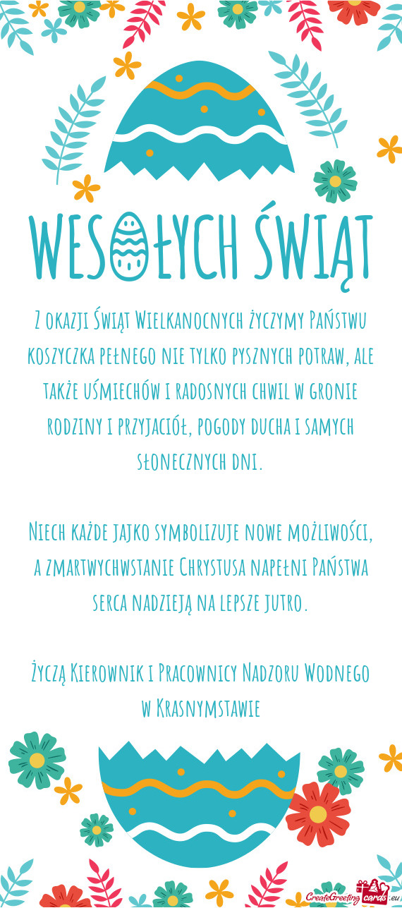 Akże uśmiechów i radosnych chwil w gronie rodziny i przyjaciół, pogody ducha i samych słoneczn