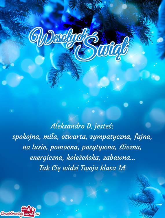 Aleksandro D. jesteś