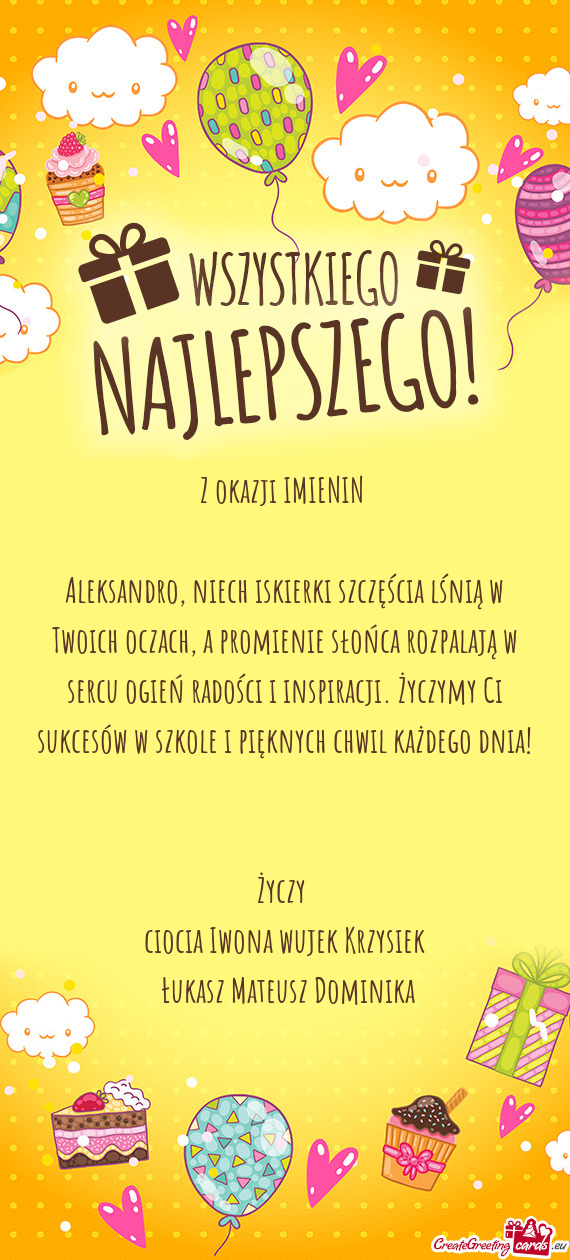 Aleksandro, niech iskierki szczęścia lśnią w Twoich oczach, a promienie słońca rozpalają w se