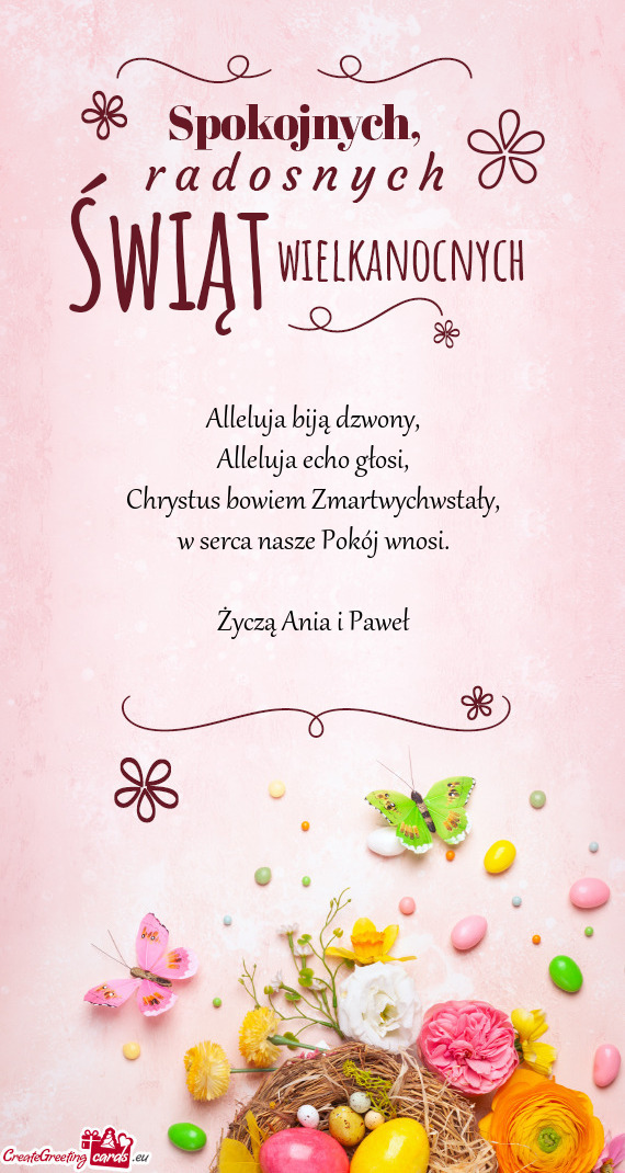 Alleluja biją dzwony,  Alleluja echo głosi,  Chrystus bowiem