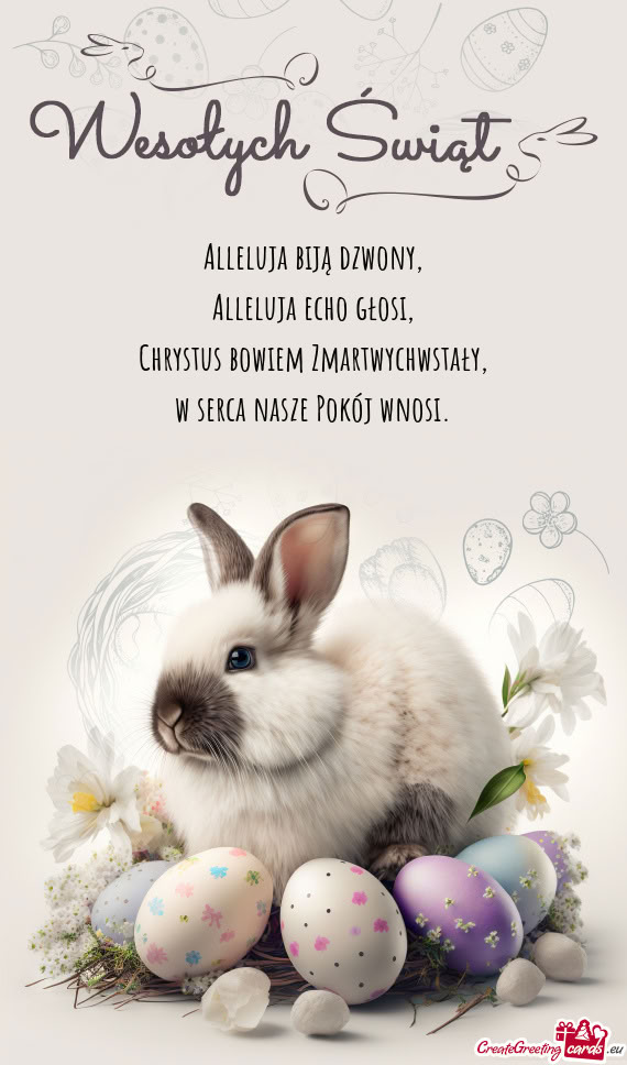 Alleluja biją dzwony,  Alleluja echo głosi,  Chrystus bowiem