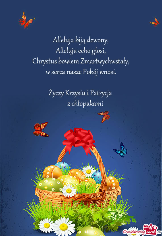 Alleluja biją dzwony,  Alleluja echo głosi,  Chrystus bowiem