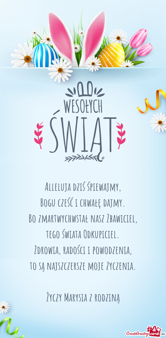 Alleluja dziś śpiewajmy,  Bogu cześć i chwałę dajmy.  Bo zmartwychwstał