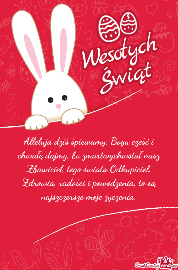 Alleluja dziś śpiewamy, Bogu cześć i chwałę dajmy, bo zmartwychwstał