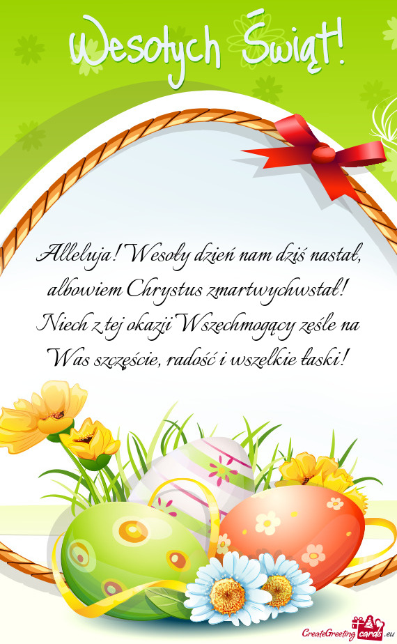 Alleluja! Wesoły dzień nam dziś nastał, albowiem Chrystus zmartwychwstał! Niech z tej okazji Ws