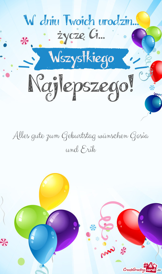 Alles gute zum Geburtstag wünschen Gosia und Erik