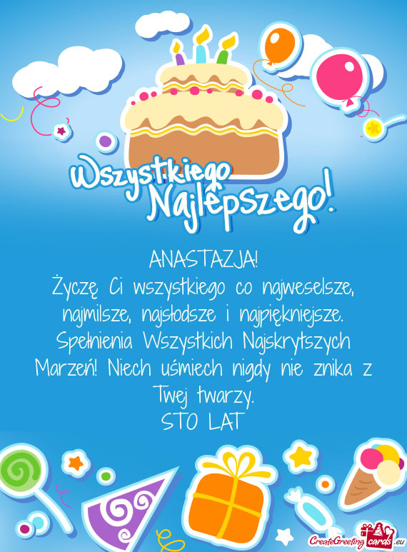 ANASTAZJA! Życzę Ci wszystkiego co najweselsze