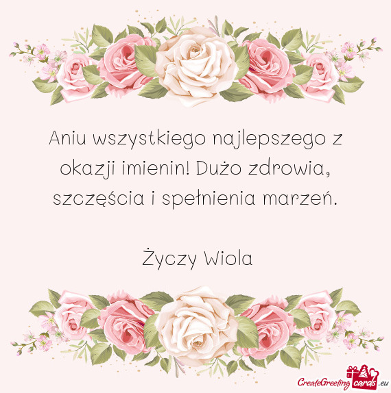 Aniu wszystkiego najlepszego z okazji imienin! Dużo zdrowia, szczęścia i spełnienia marzeń