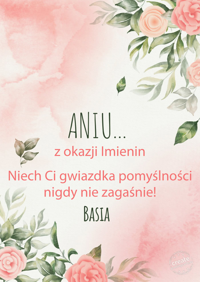 ANIU... Z okazji imienin, wszystkiego najlepszego Basia