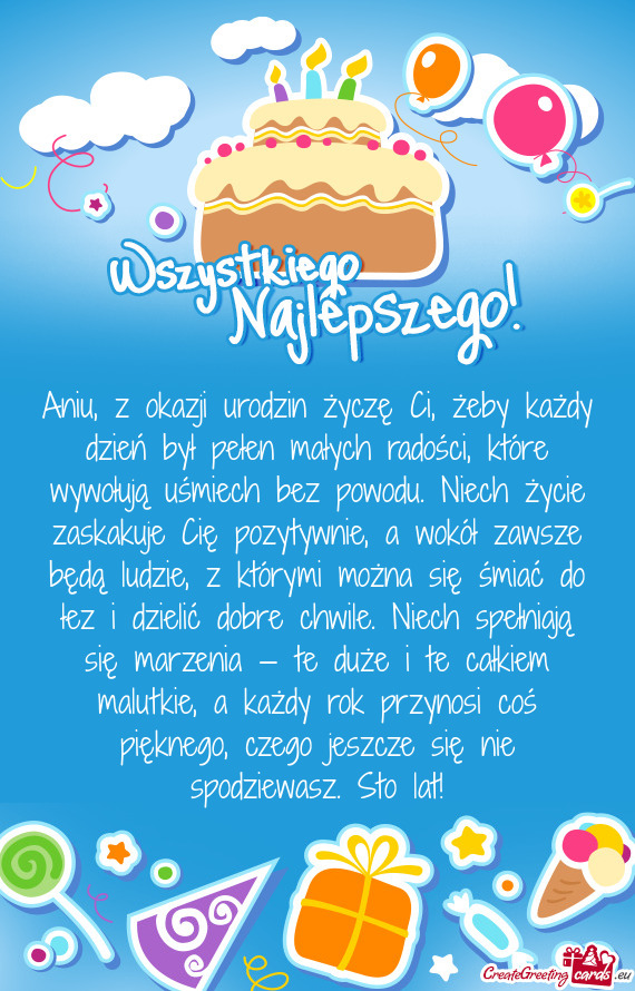 Aniu, z okazji urodzin życzę Ci, żeby każdy dzień był pełen małych radości, które wywołuj