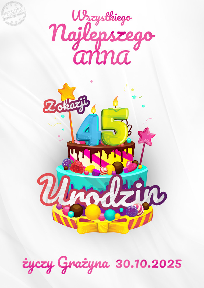 ANNA, Wszystkiego najlepszego z okazji 45 urodzin Grażyna 30.10.2025
