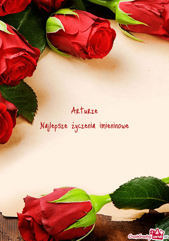 Arturze Najlepsze życzenia imieninowe