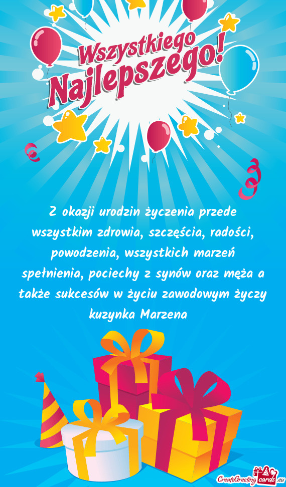 Arzeń spełnienia, pociechy z synów oraz męża a także sukcesów w życiu zawodowym kuzyn