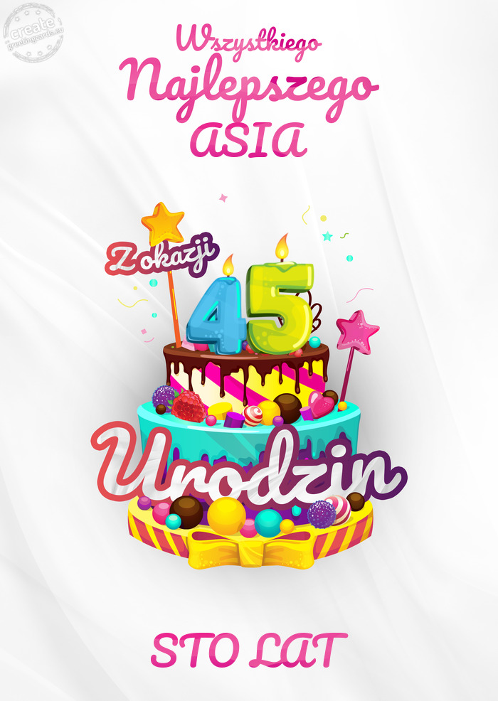ASIA, Wszystkiego najlepszego z okazji 45 urodzin STO LAT