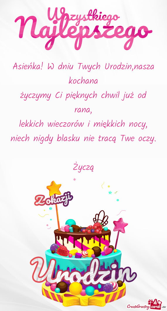 Asieńka! W dniu Twych Urodzin,nasza kochana